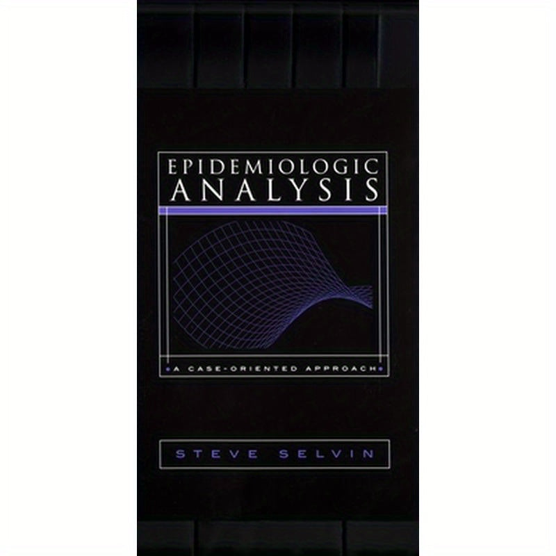 Epidemiologic Analysis: A Case-Oriented Approach