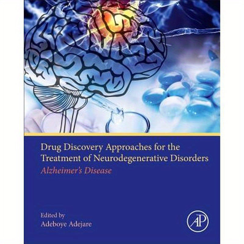 Drug Discovery Approaches for the Treatment of Neurodegenerative Disorders: Alzheimer's Disease