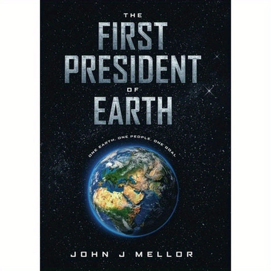 The First President Of Earth
