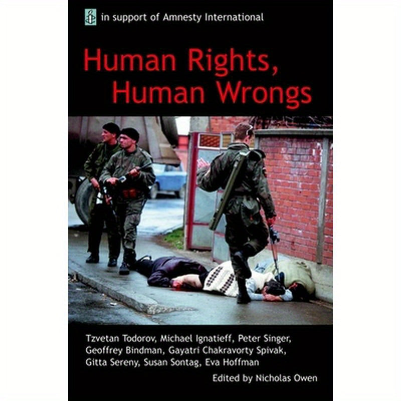 Human Rights, Human Wrongs: The Oxford Amnesty Lectures 2001