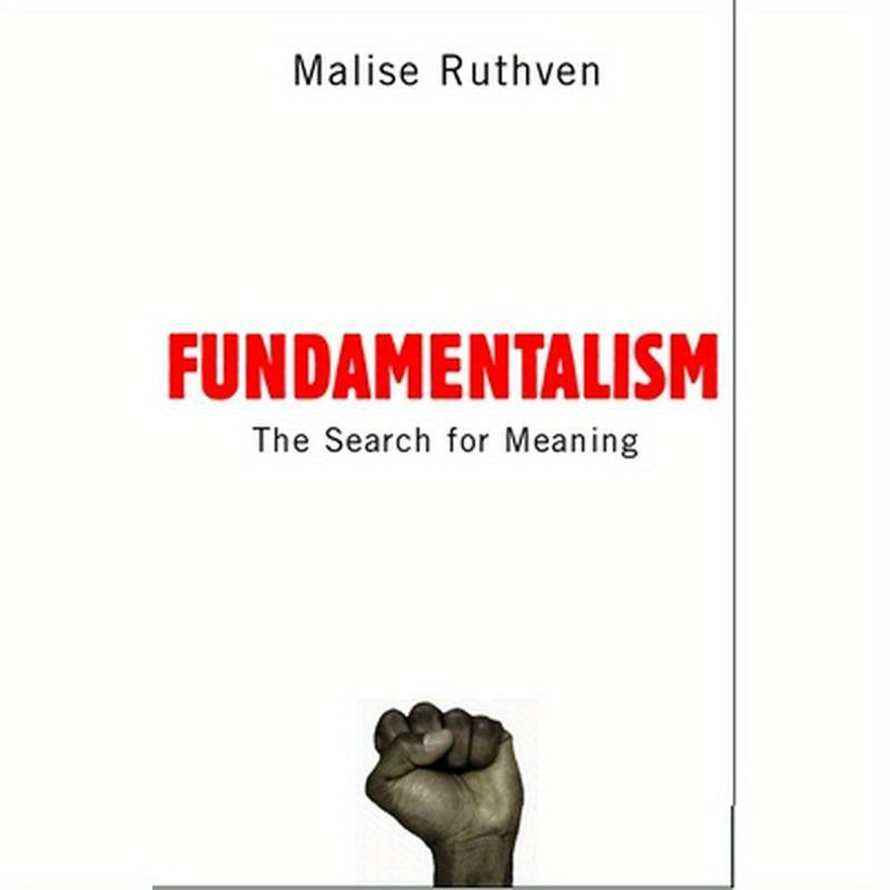 Fundamentalism: The Search for Meaning