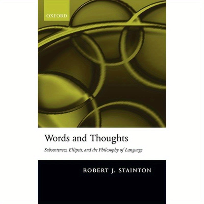 Words and Thoughts: Subsentences, Ellipsis, and the Philosophy of Language