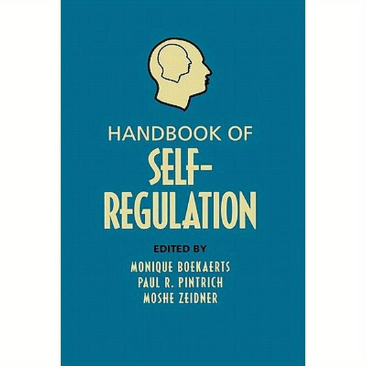 Handbook of Self-Regulation