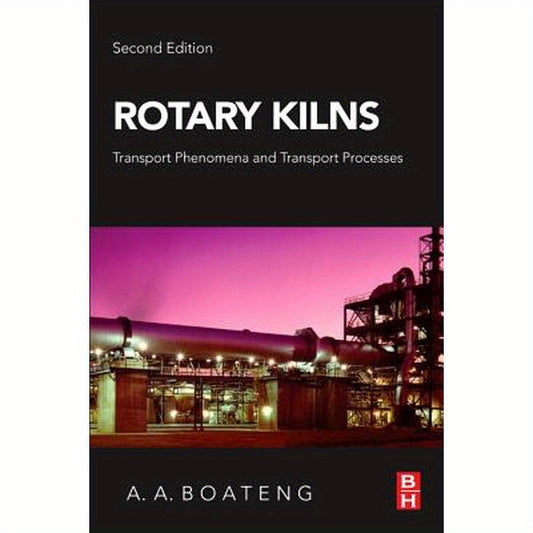Rotary Kilns: Transport Phenomena and Transport Processes