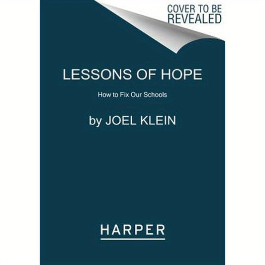 Lessons of Hope: How to Fix Our Schools