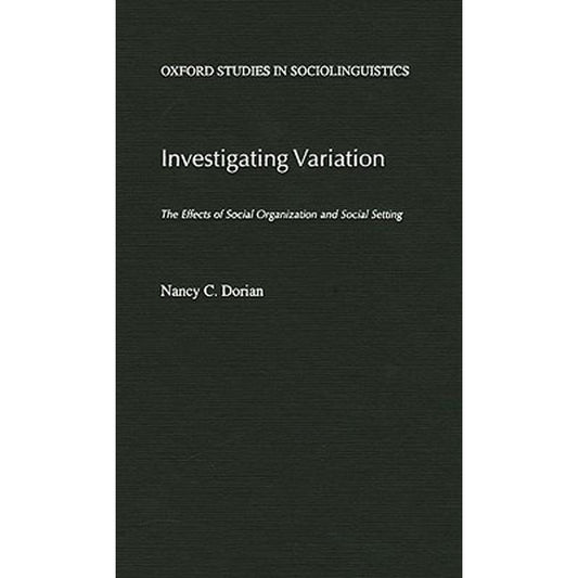 Investigating Variation: The Effects of Social Organization and Social Setting