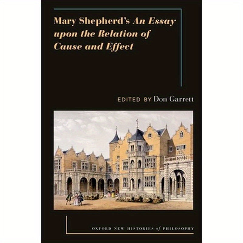 Mary Shepherd's an Essay Upon the Relation of Cause and Effect
