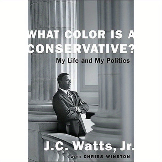 What Color Is a Conservative?: My Life and My Politics