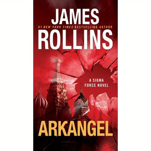 Arkangel: A SIGMA Force Novel