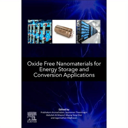 Oxide Free Nanomaterials for Energy Storage and Conversion Applications