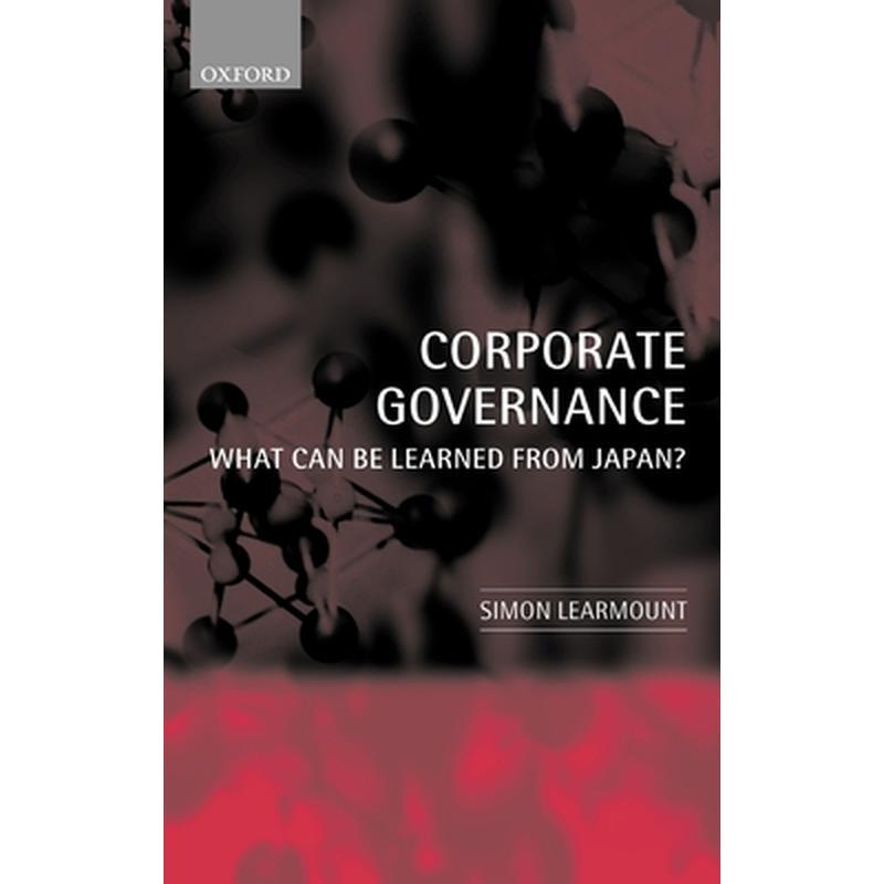 Corporate Governance: What Can Be Learned from Japan?