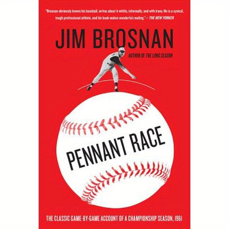 Pennant Race: The Classic Game-By-Game Account of a Championship Season, 1961