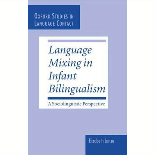 Language Mixing in Infant Bilingualism: A Sociolinguistic Perspective