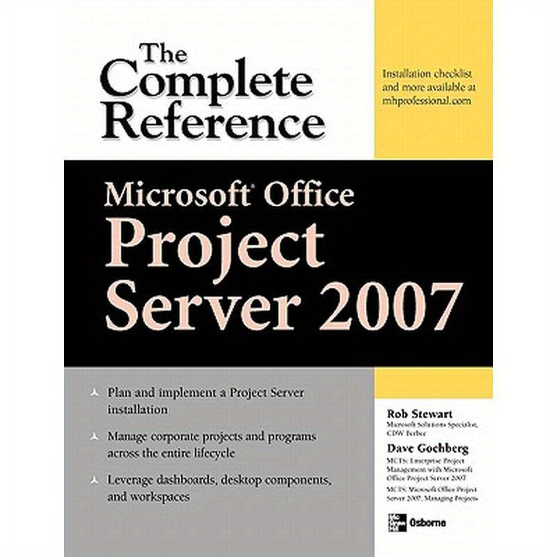 Microsoft(r) Office Project Server 2007: The Complete Reference