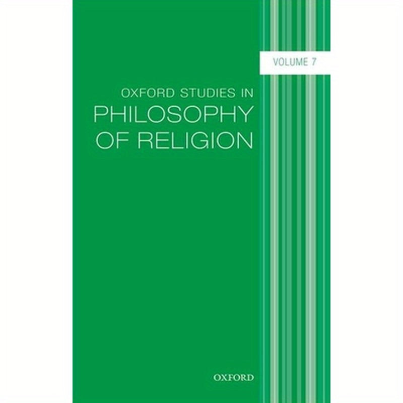 Oxford Studies in Philosophy of Religion, Volume 7