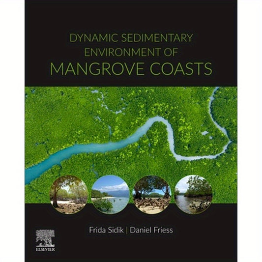 Dynamic Sedimentary Environments of Mangrove Coasts