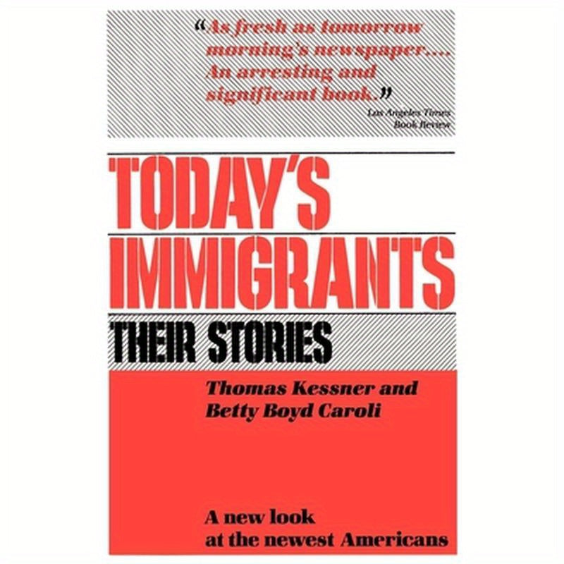 Today's Immigrants, Their Stories: A New Look at the Newest Americans