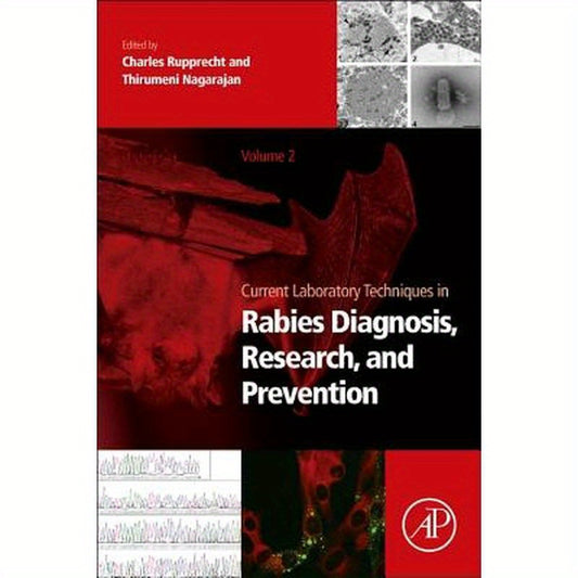 Current Laboratory Techniques in Rabies Diagnosis, Research and Prevention, Volume 2