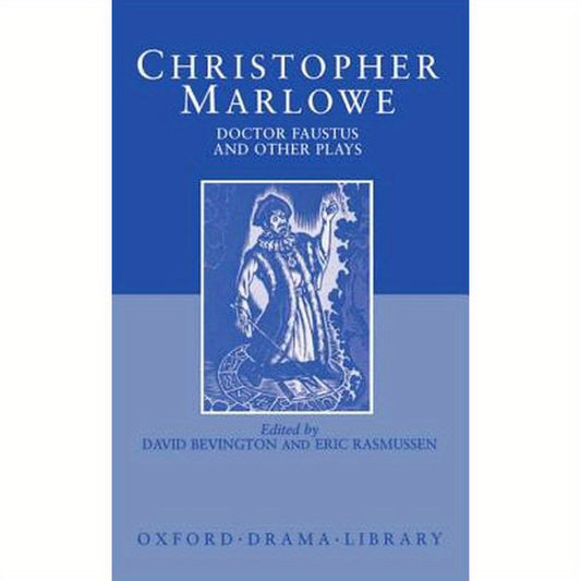Doctor Faustus and Other Plays