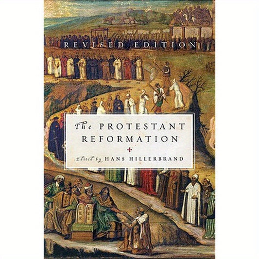 The Protestant Reformation: Revised Edition