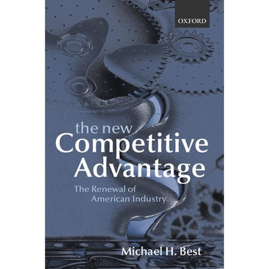 The New Competitive Advantage: The Renewal of American Industry