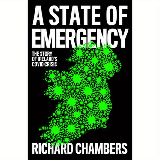 A State of Emergency: The Story of Ireland's Covid Crisis