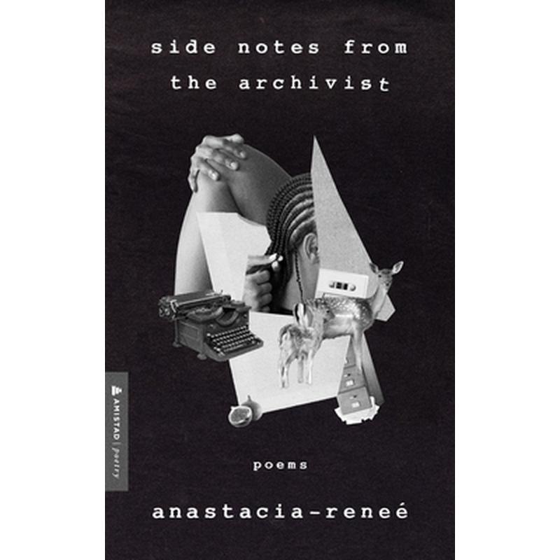 Side Notes from the Archivist: Poems