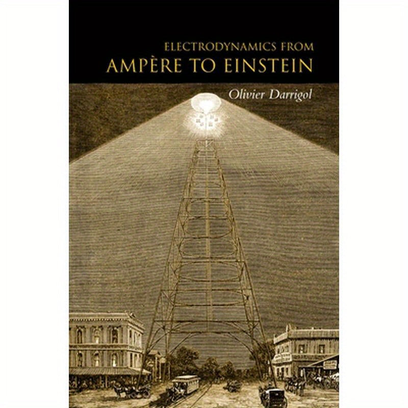 Electrodynamics from Ampere to Einstein