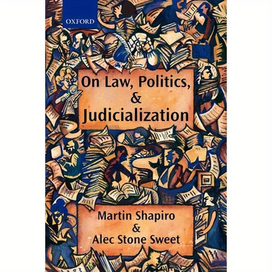 On Law, Politics, and Judicialization