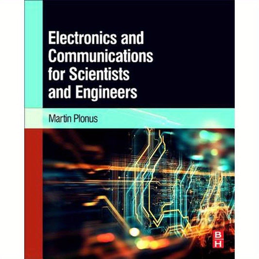 Electronics and Communications for Scientists and Engineers