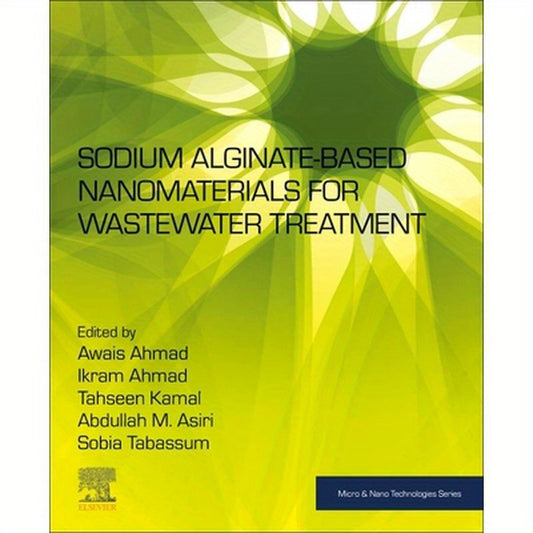 Sodium Alginate-Based Nanomaterials for Wastewater Treatment