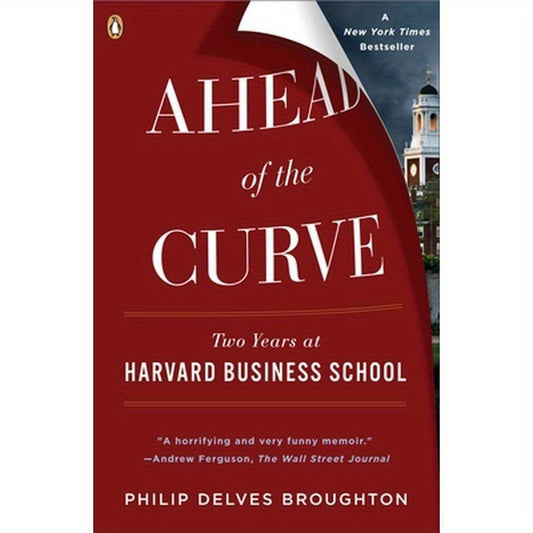Ahead of the Curve: Two Years at Harvard Business School