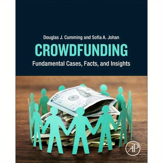 Crowdfunding: Fundamental Cases, Facts, and Insights