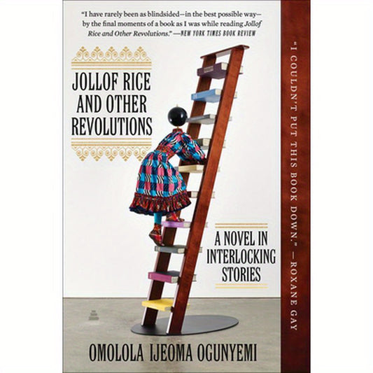 Jollof Rice and Other Revolutions: A Novel in Interlocking Stories