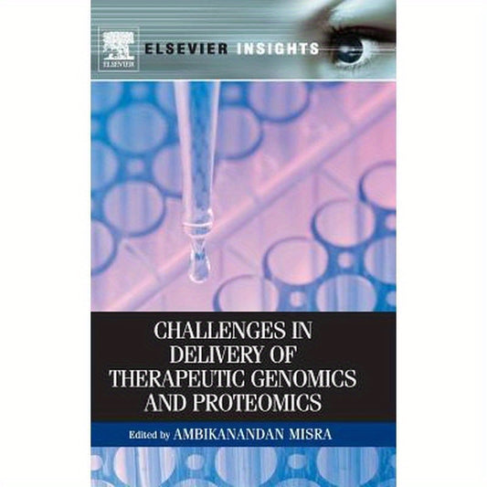 Challenges in Delivery of Therapeutic Genomics and Proteomics