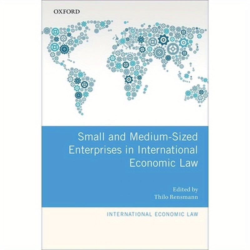 Small and Medium-Sized Enterprises in International Economic Law