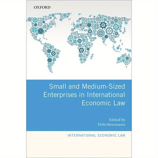 Small and Medium-Sized Enterprises in International Economic Law