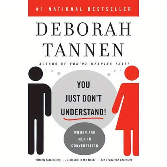 You Just Don't Understand: Women and Men in Conversation
