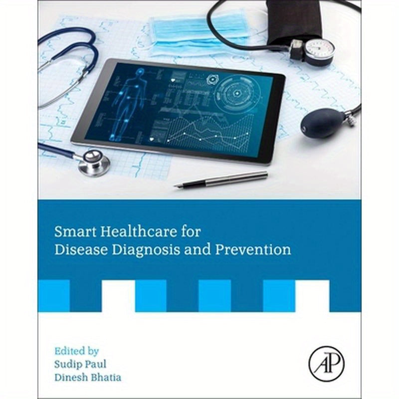 Smart Healthcare for Disease Diagnosis and Prevention