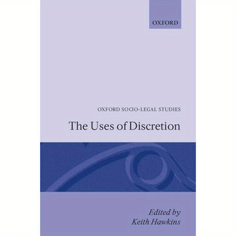 The Uses of Discretion