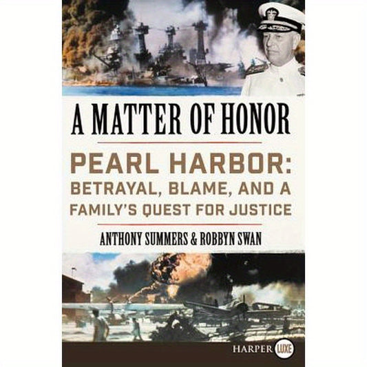 A Matter of Honor: Pearl Harbor: Betrayal, Blame, and a Family's Quest for Justice