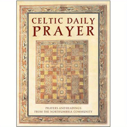 Celtic Daily Prayer: Prayers and Readings from the Northumbria Community