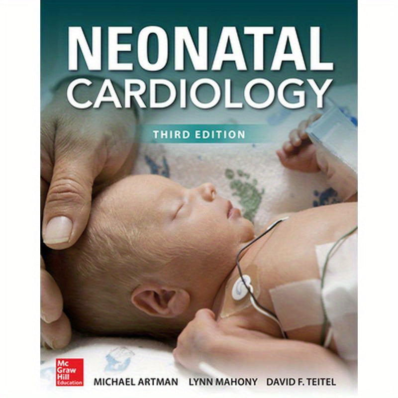 Neonatal Cardiology, Third Edition