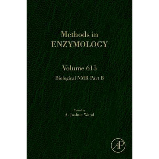 Biological NMR Part B: Volume 615