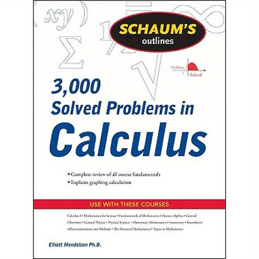 Schaum's Outline of 3000 Solved Problems in Calculus