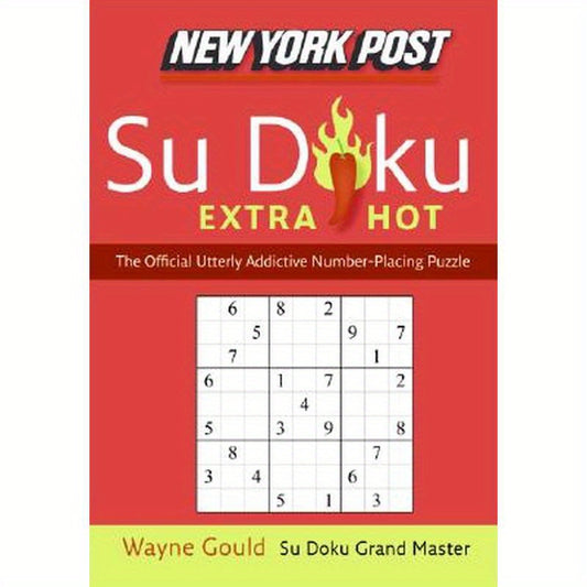 New York Post Extra Hot Su Doku: The Official Utterly Addictive Number-Placing Puzzle