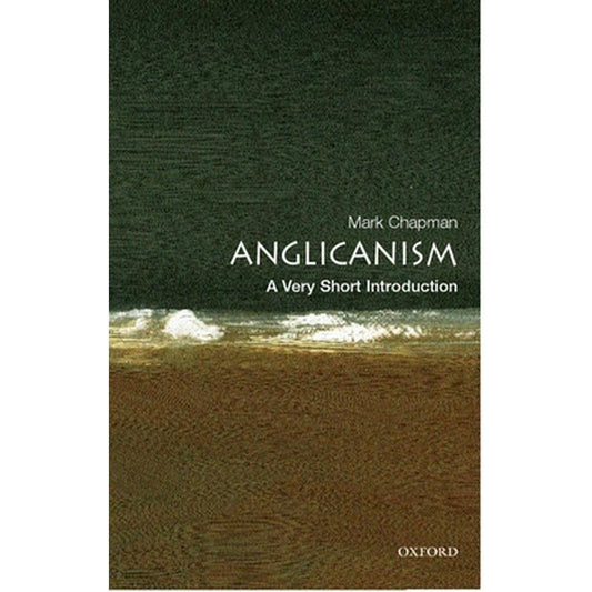 Anglicanism: A Very Short Introduction