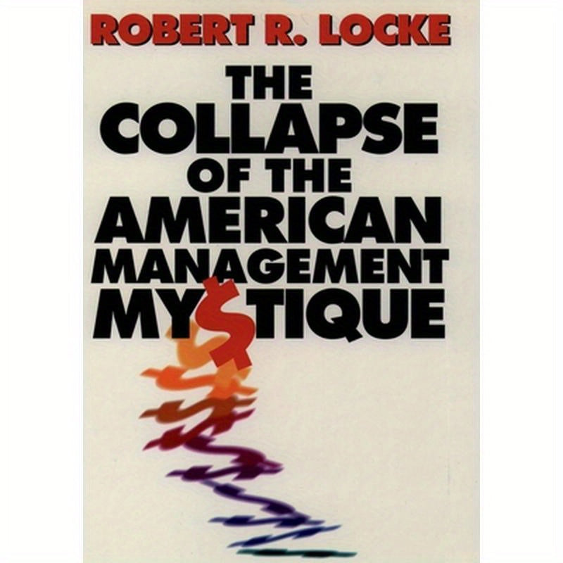 The Collapse of the American Management Mystique