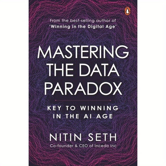 Mastering the Data Paradox: Key to Winning in the AI Age