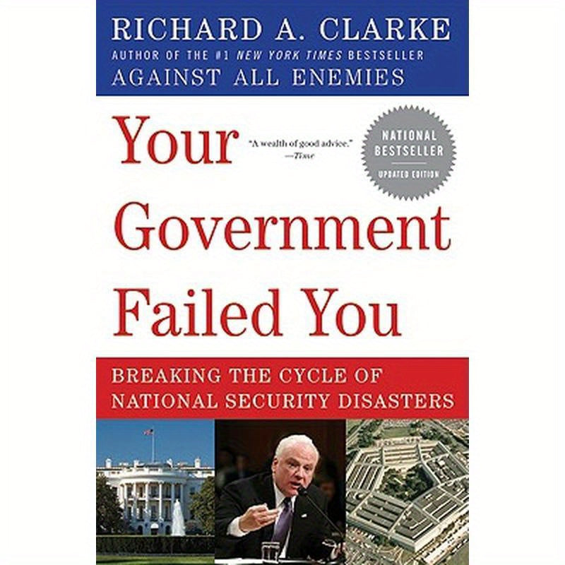 Your Government Failed You: Breaking the Cycle of National Security Disasters (Updated)